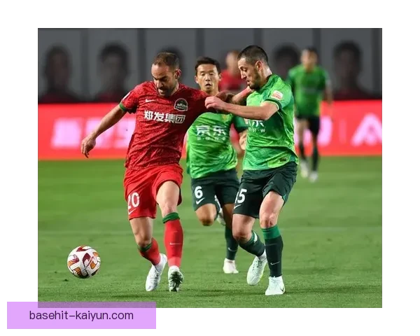 北京国安池忠国表现稳健，状态持续提升引发关注